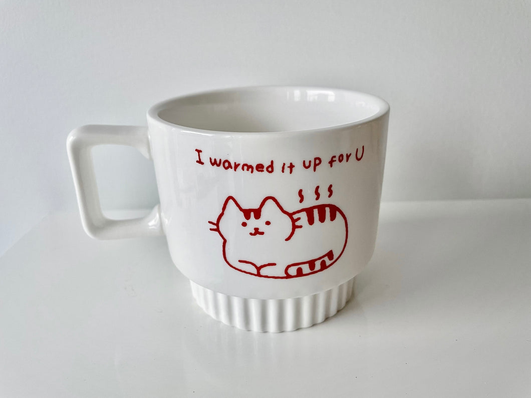 I warmed it up for you! Ceramic Cup